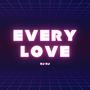 Every Love