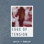 Edge of Tension