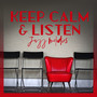 Keep Calm & Listen Jazz Melodies