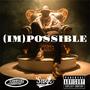 (IM)POSSIBLE [Explicit]