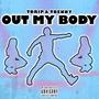 Out My Body (Explicit)