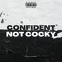 Confident Not Cocky (Explicit)