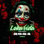 Loka Vida (Explicit)