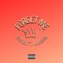 Forget Me (feat. Kriegah) [Explicit]