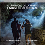 Il triangolo della morte: i mostri di Firenze (colonna sonora originale del film)