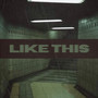 Like This