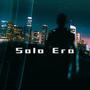 Solo Era (Explicit)