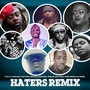 Haters (Remix) [Explicit]