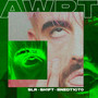 AWRT (Sh1ft, Bned1ct0 Remix)