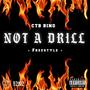 Not A Drill (Freestyle) [Explicit]