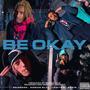 BE OKAY (feat. br4in & Lowtow) [Explicit]