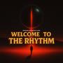 Welcome to the Rhythm