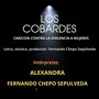 Los Cobardes (Canción Contra La Violencia a Mujeres) [Explicit]