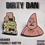 Dirty Dan (feat. Frankly Austyn) [Explicit]