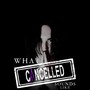 What Cancelled Sounds Like (Explicit)