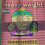 Heavy weight (scripted1804) [Explicit]