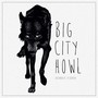 Big City Howl