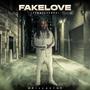 FakeLove (FinallyFree) [Explicit]