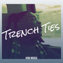 Trench Ties (Explicit)