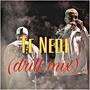 Te Nedi (Drill Mix)