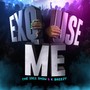 Exquse Me (Explicit)