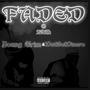 FADED (/2AM) (feat. Young Grim) [Explicit]