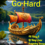 Go Hard (Explicit)