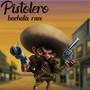Pistolero (Maximo Music bachata remix)