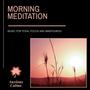 Morning Meditation - Music For Yoga, Focus And Mindfulness