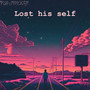 Lost His Self (Explicit)