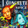 CONCRETE SPICE