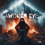 Awoken Eye (Explicit)