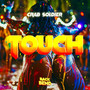 Touch (Back Bend Riddim) [Explicit]