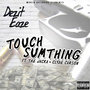 Touch Sumthing (feat. The Jacka & Clyde Carson)