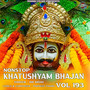 Nonstop Khatushyam Bhajan Vol 193