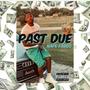 Past Due (Explicit)