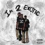 Im 2 Exotic (Explicit)