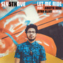 Let Me Ride (Stro Elliot Remix)