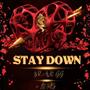 Stay Down (feat. L.O.T.U.S)