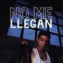 No Me Llegan (Explicit)