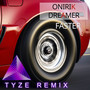 Onirik Dreamer Faster Tyze Remix