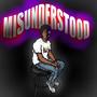 Misunderstood (Explicit)