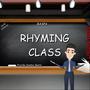 RHYMING CLASS