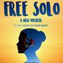 Free Solo: A New Musical (Studio Cast Recording)