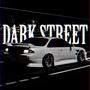 DARK STREET (Explicit)