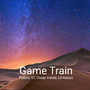 Game Train (Explicit)