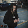 FRY HIM! (feat. KenRanOff) [Explicit]