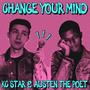 CHANGE YOUR MIND (feat. Austen the Poet) [Explicit]