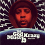 Da God Must B Krazy (Explicit)