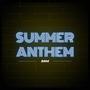 SUMMER ANTHEM